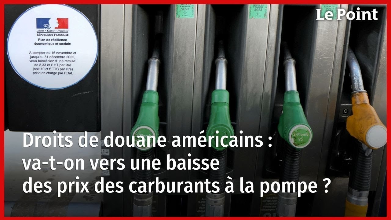 Effet temporaire des droits de douane américains sur le prix des carburants en France