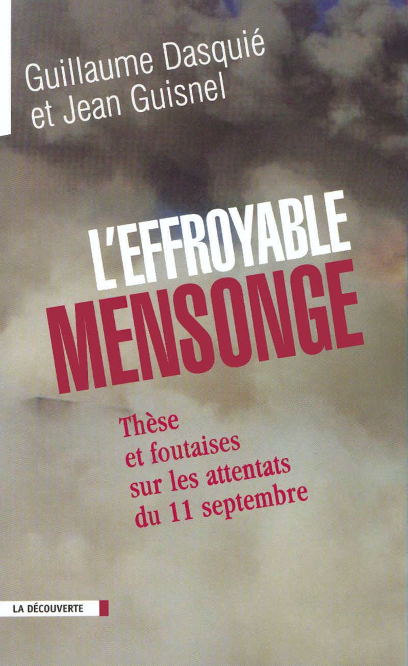 Le secret du 11 septembre : une conspiration à l’origine d’une guerre mondiale déclenchée par des traîtres et des menteurs